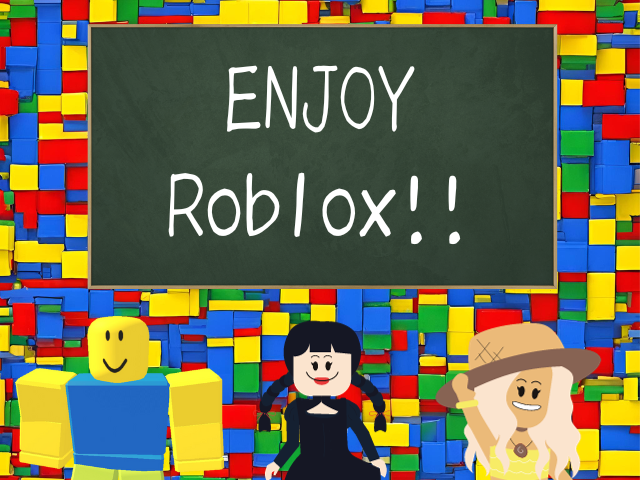 ENJOY Roblox!!